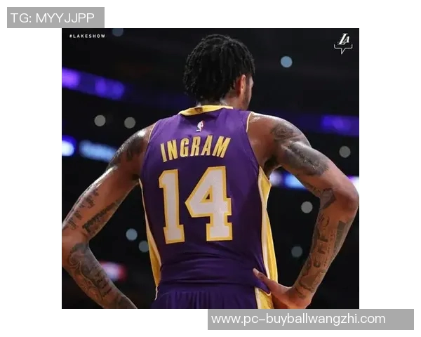 运动新闻布兰登英格拉姆：从潜力新星到NBA全明星的蜕变之路